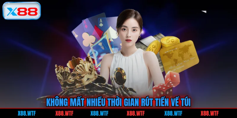 Không mất nhiều thời gian rút tiền về túi